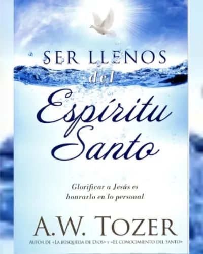 Ser Llenos Del Espíritu Santo