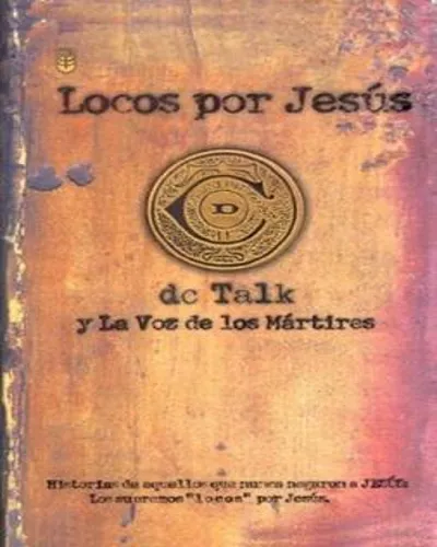 Locos Por Jesús Y La Voz De Los Martires Volumen I