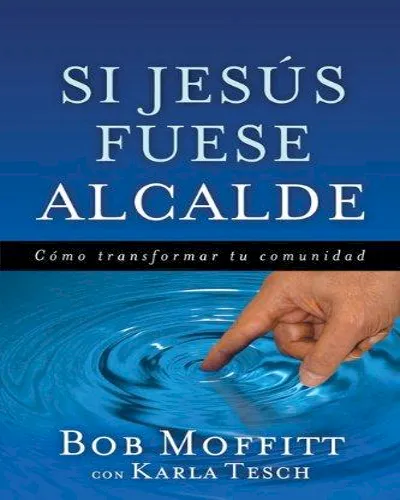 Si Jesús Fuese Alcalde Como Transformar Tu Comunidad